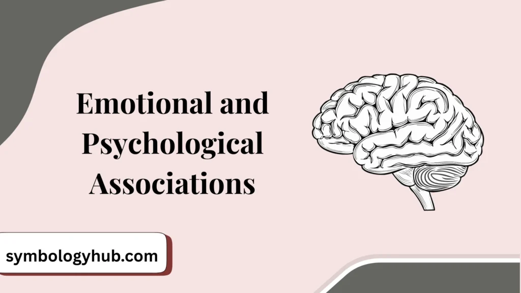 Emotional and Psychological Associations