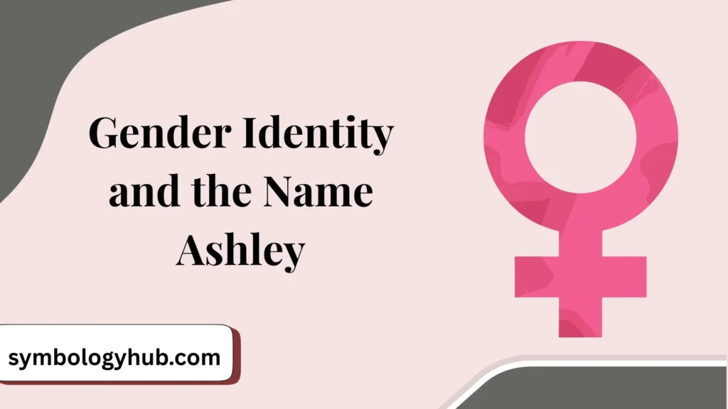 Gender Identity and the Name Ashley
