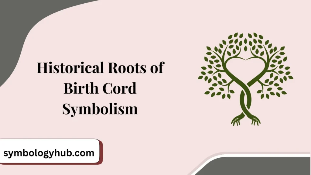 Historical Roots of Birth Cord Symbolism