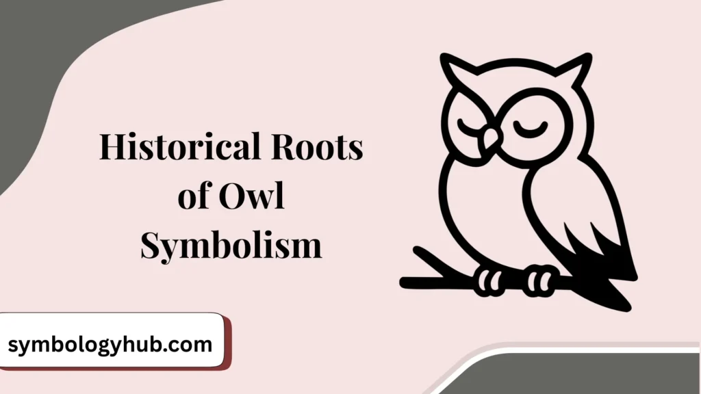 Historical Roots of Owl Symbolism