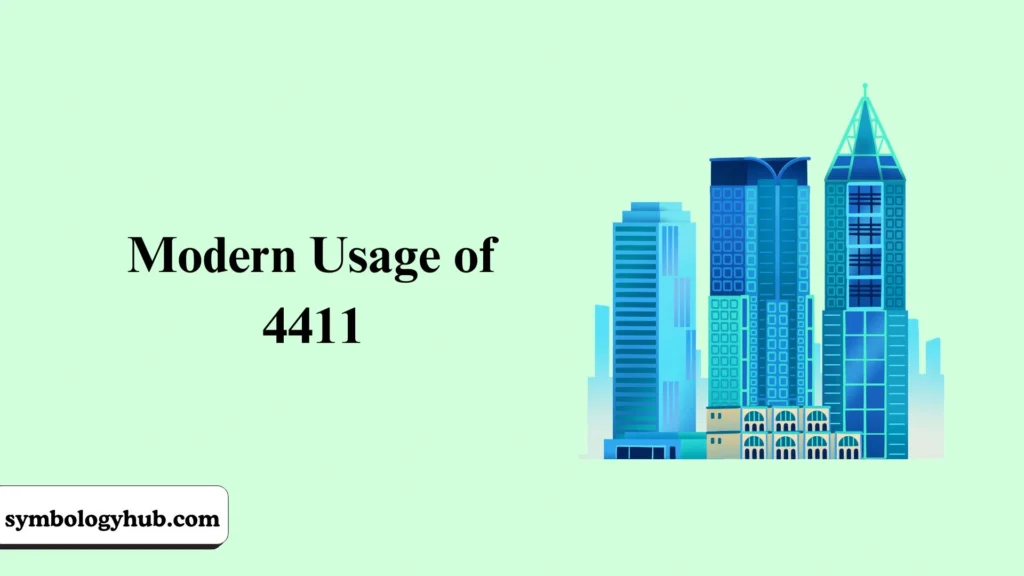 Modern Usage of 4411