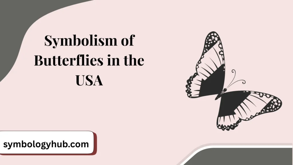 Symbolism of Butterflies in the USA
