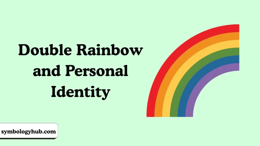 Double Rainbow and Personal Identity