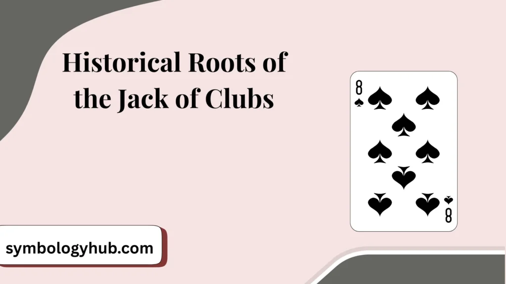 Historical Roots of the Jack of Clubs