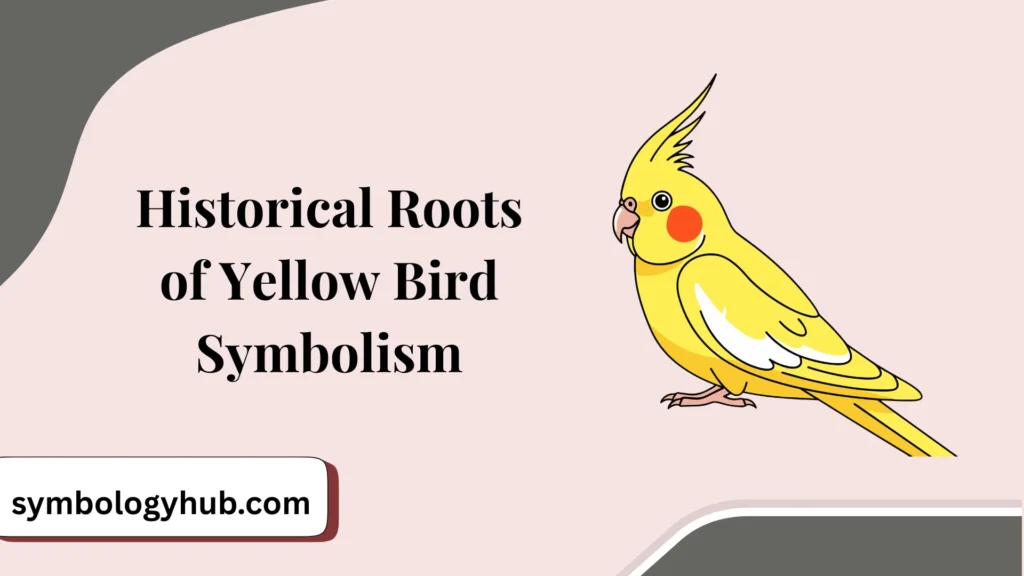 Historical Roots of Yellow Bird Symbolism