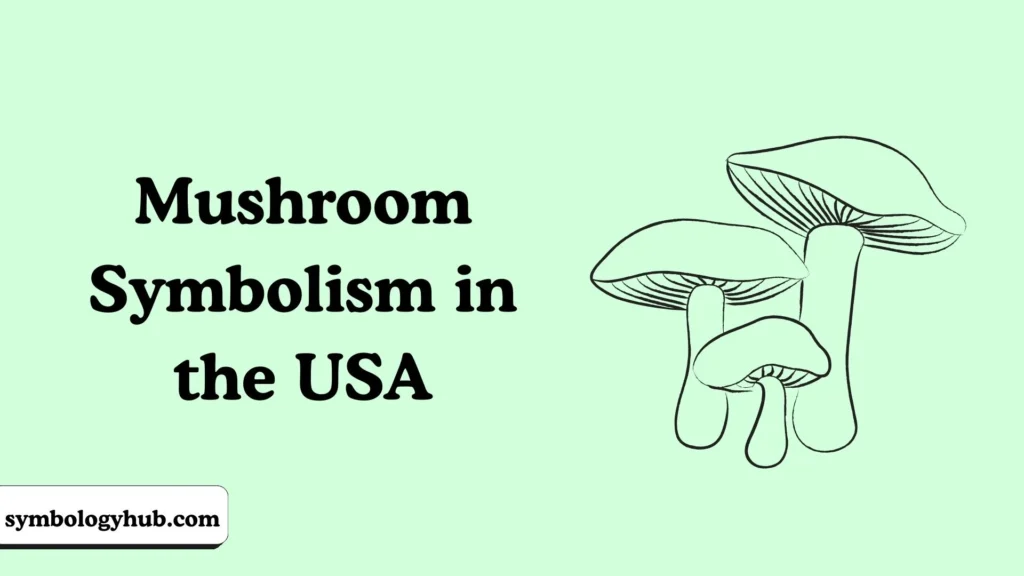 Mushroom Symbolism in the USA