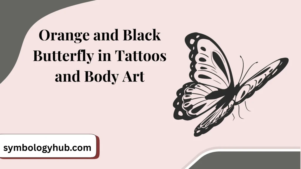 Orange and Black Butterfly in Tattoos and Body Art
