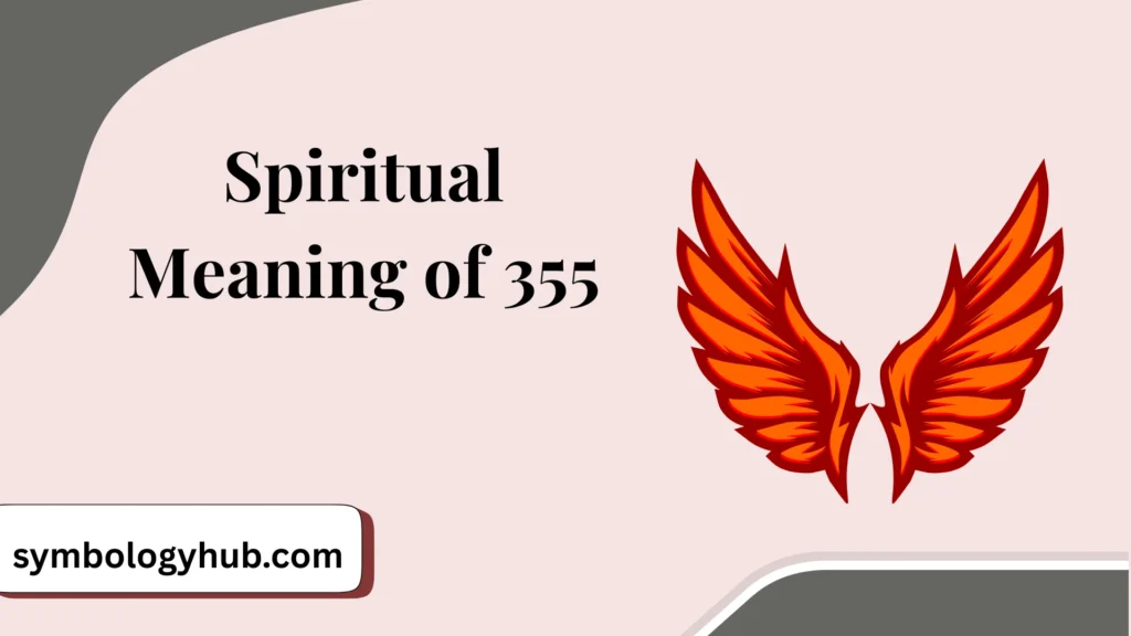 Spiritual Meaning of 355