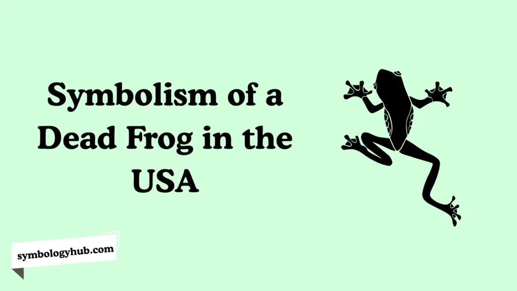 Symbolism of a Dead Frog in the USA