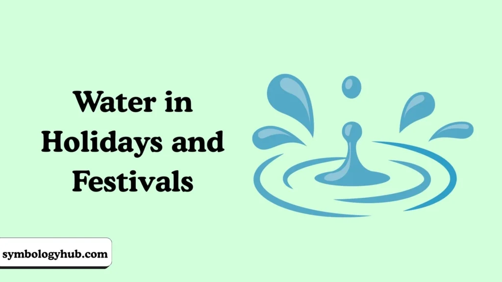 Water in Holidays and Festivals