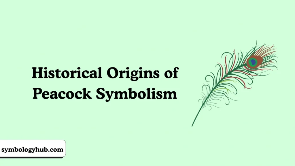 Historical Origins of Peacock Symbolism