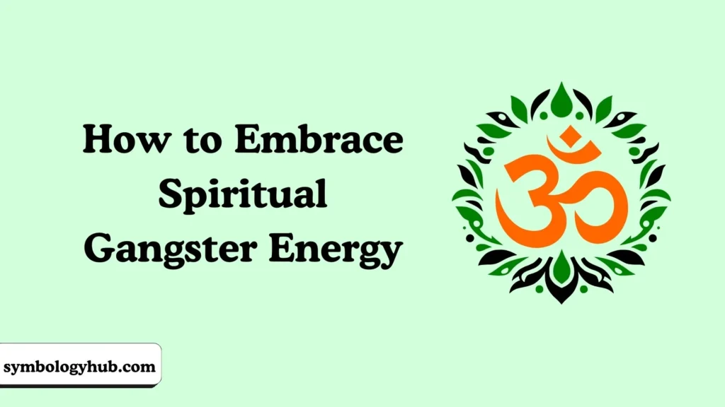 How to Embrace Spiritual Gangster Energy