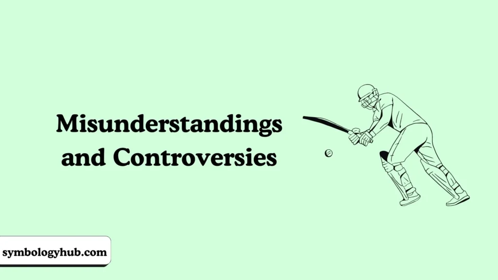 Misunderstandings and Controversies