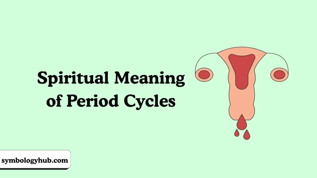 Spiritual Meaning of Period Cycles
