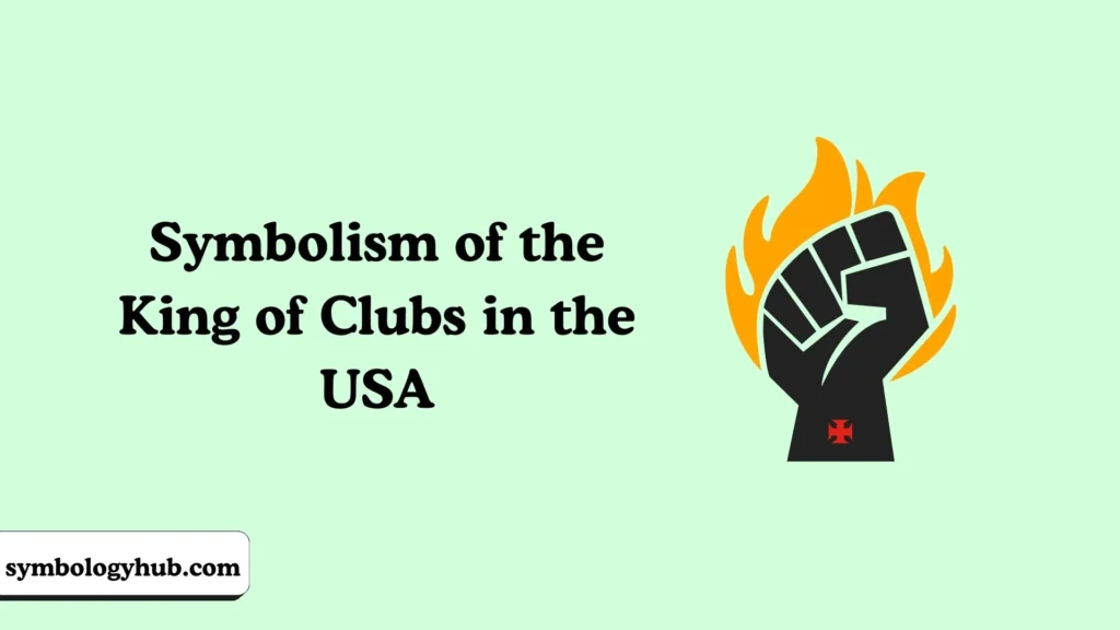 Symbolism of the King of Clubs in the USA