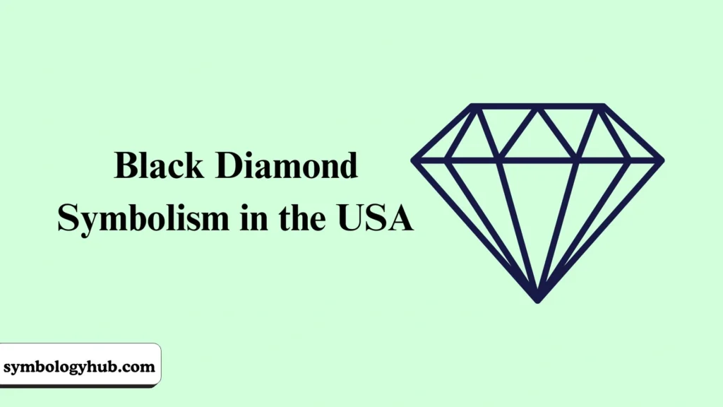 Black Diamond Symbolism in the USA