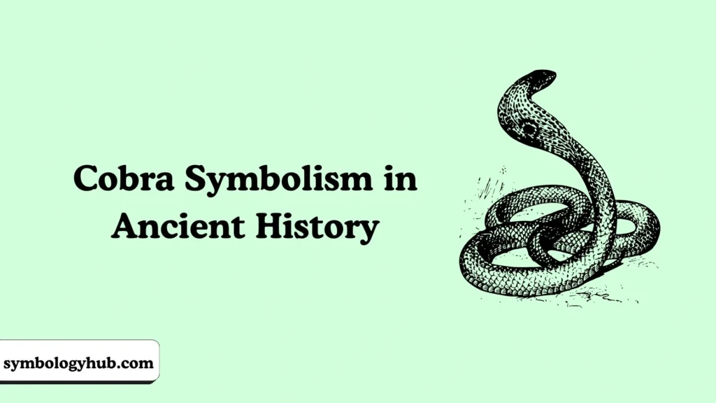 Cobra Symbolism in Ancient History