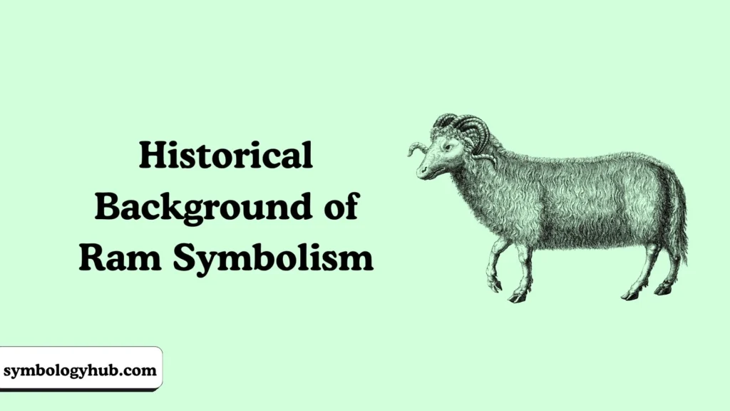 Historical Background of Ram Symbolism