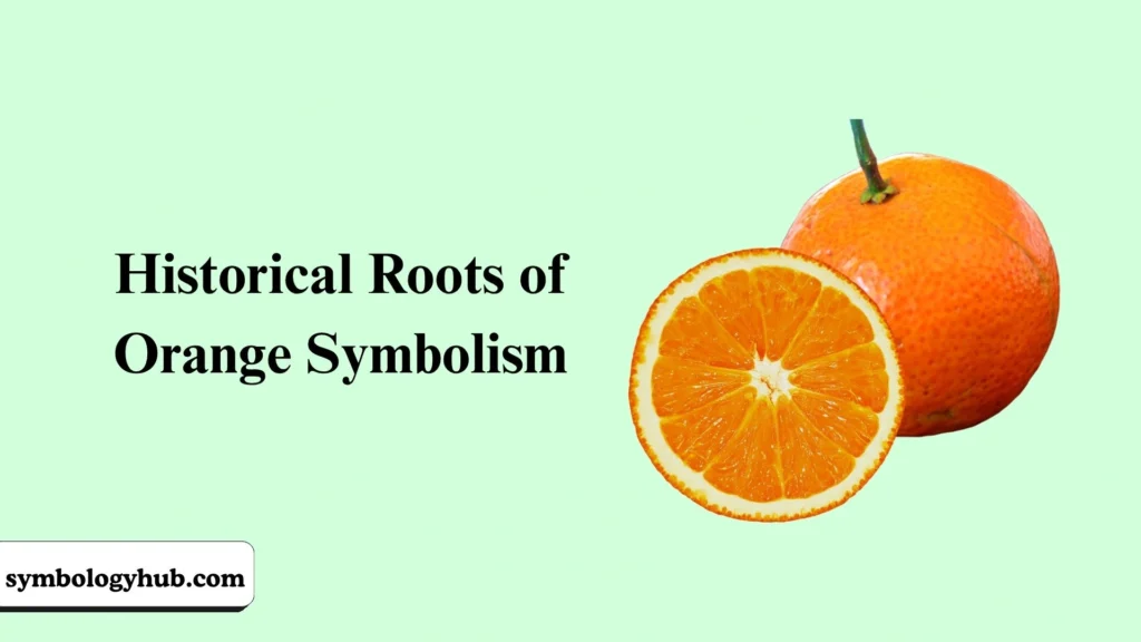 Historical Roots of Orange Symbolism