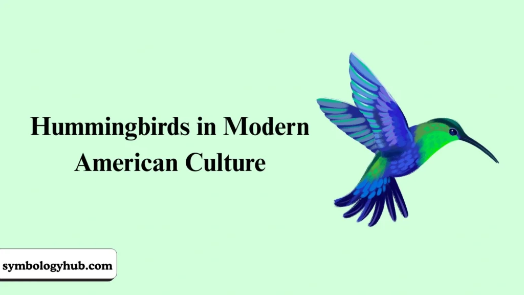 Hummingbirds in Modern American Culture