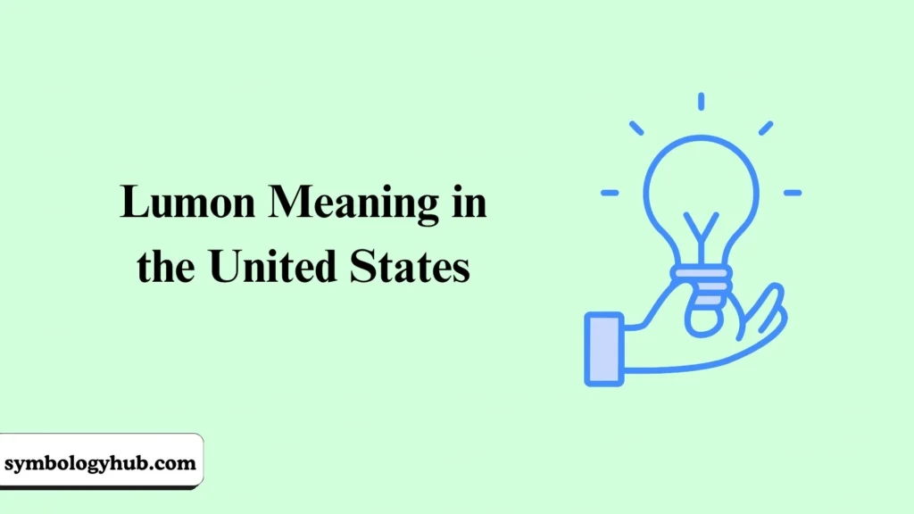 Lumon Meaning in the United States