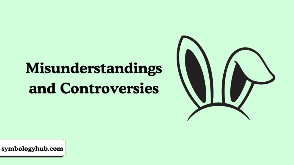 Misunderstandings and Controversies