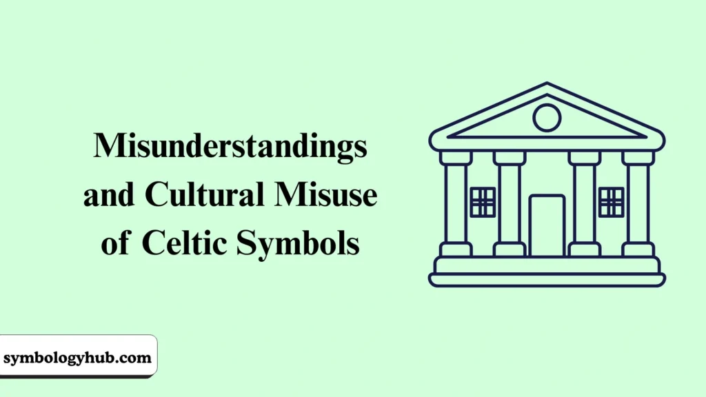 Misunderstandings and Cultural Misuse of Celtic Symbols