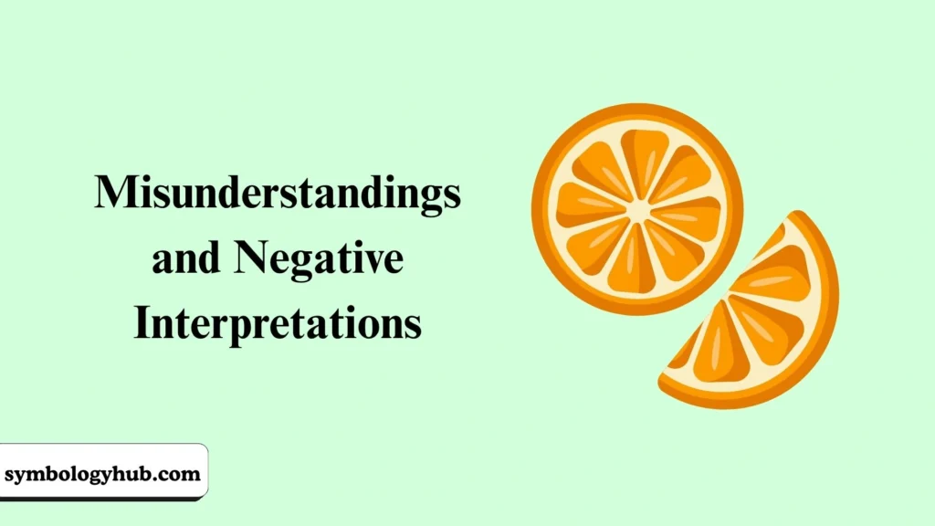 Misunderstandings and Negative Interpretations