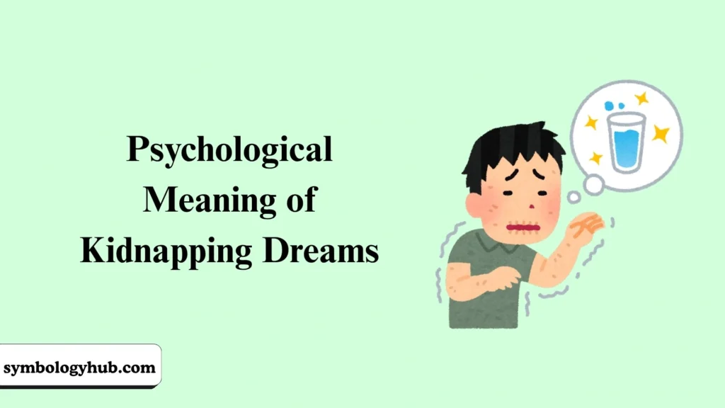 Psychological Meaning of Kidnapping Dreams