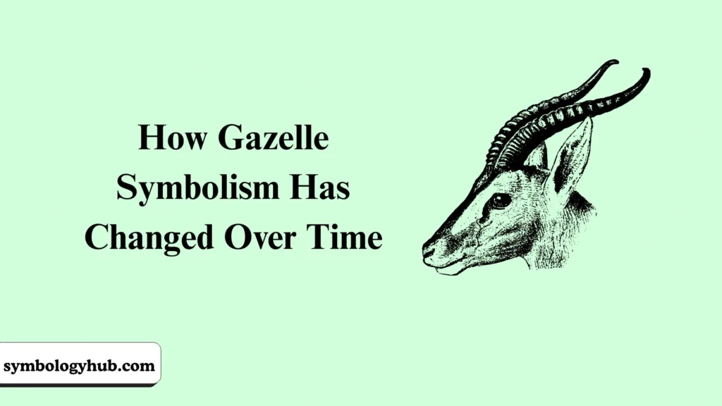How Gazelle Symbolism Has Changed Over Time