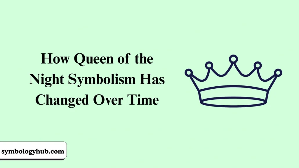 How Queen of the Night Symbolism Has Changed Over Time