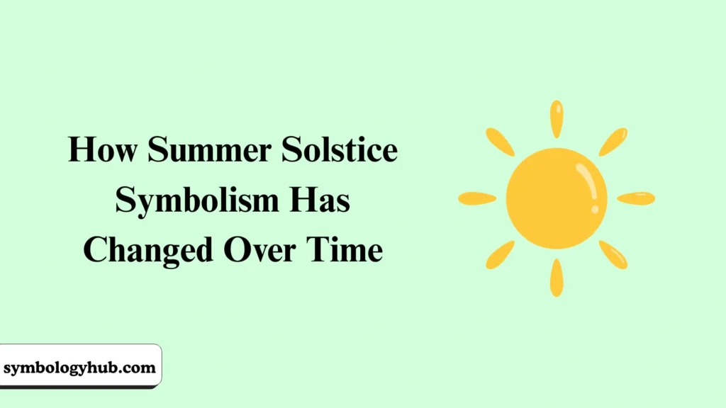 How Summer Solstice Symbolism Has Changed Over Time
