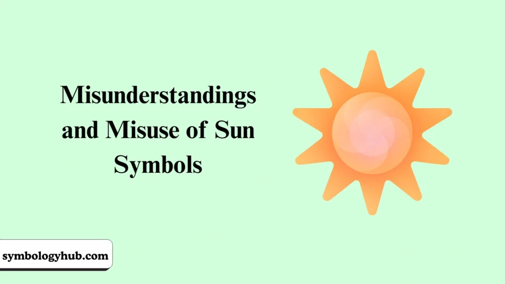 Misunderstandings and Misuse of Sun Symbols