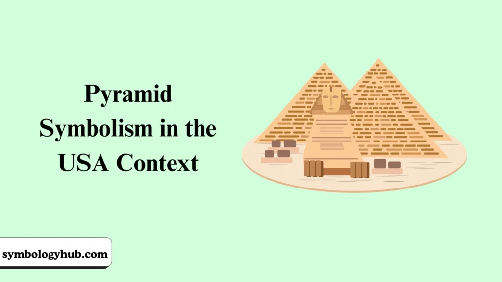 Pyramid Symbolism in the USA Context