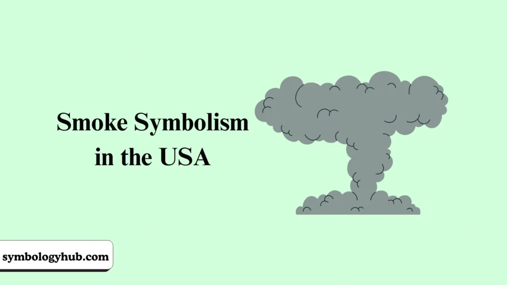 Smoke Symbolism in the USA