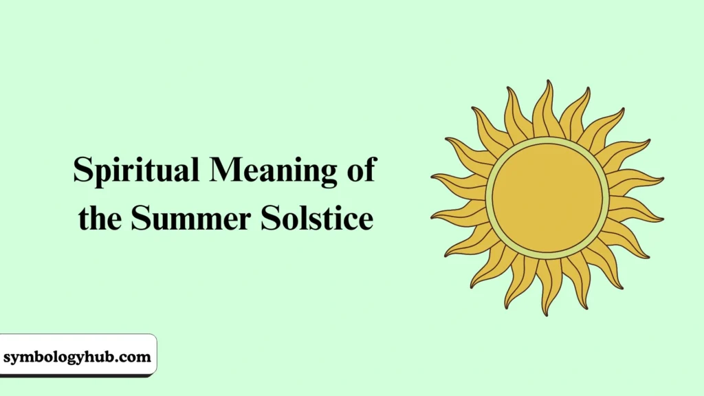 Spiritual Meaning of the Summer Solstice