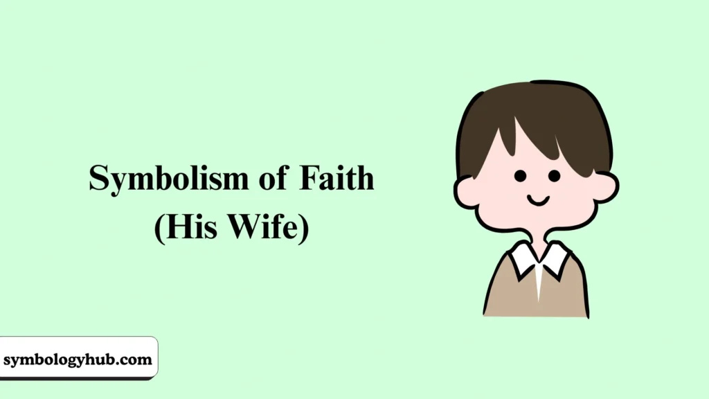 Symbolism of Faith (His Wife)