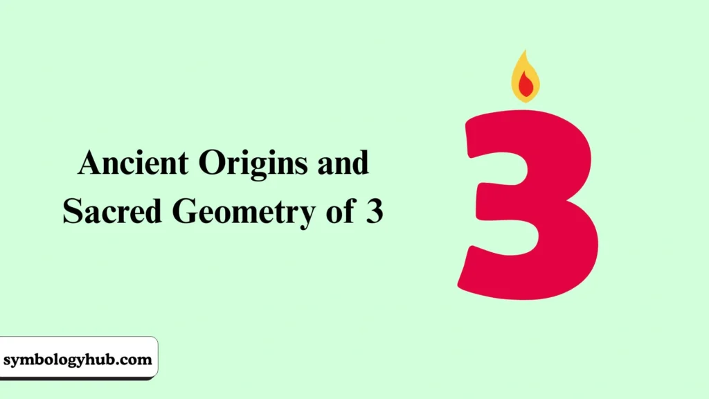Ancient Origins and Sacred Geometry of 3