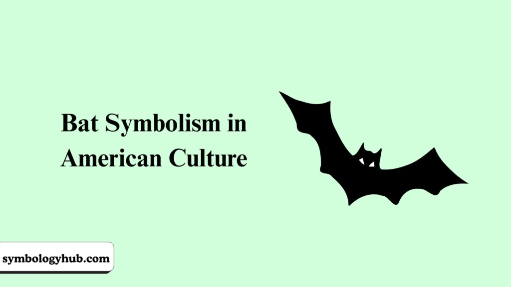 Bat Symbolism in American Culture