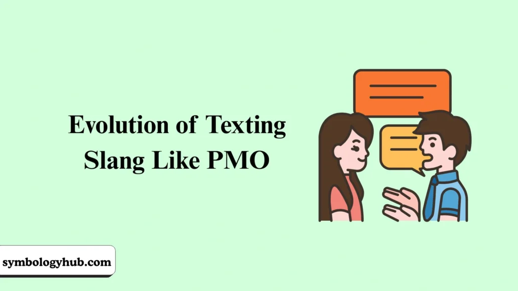 Evolution of Texting Slang Like PMO
