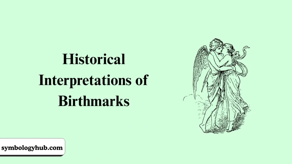 Historical Interpretations of Birthmarks