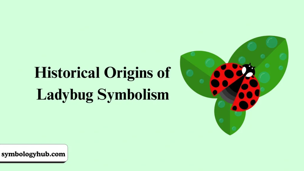 Historical Origins of Ladybug Symbolism