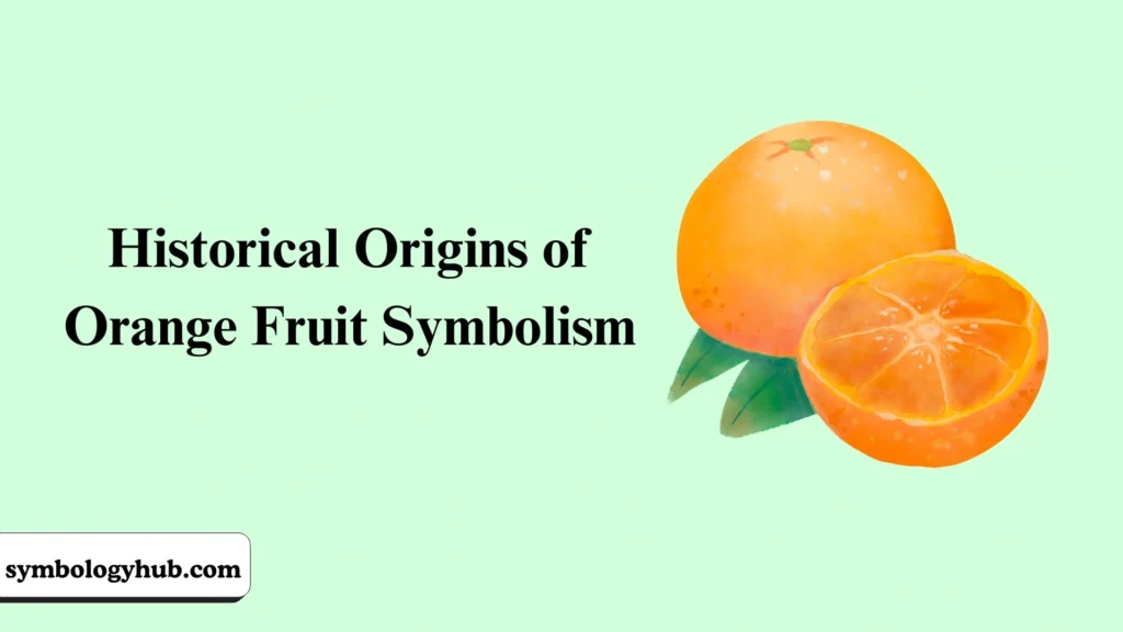 Historical Origins of Orange Fruit Symbolism