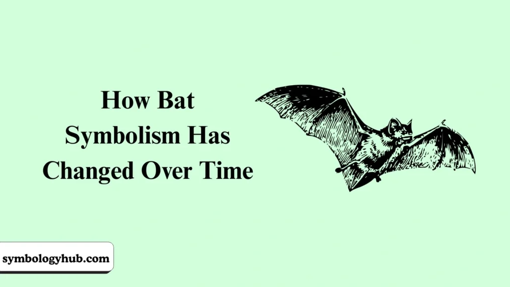 How Bat Symbolism Has Changed Over Time