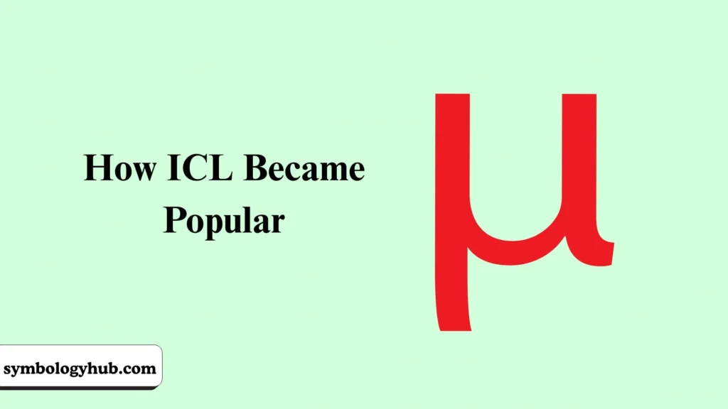 How ICL Became Popular