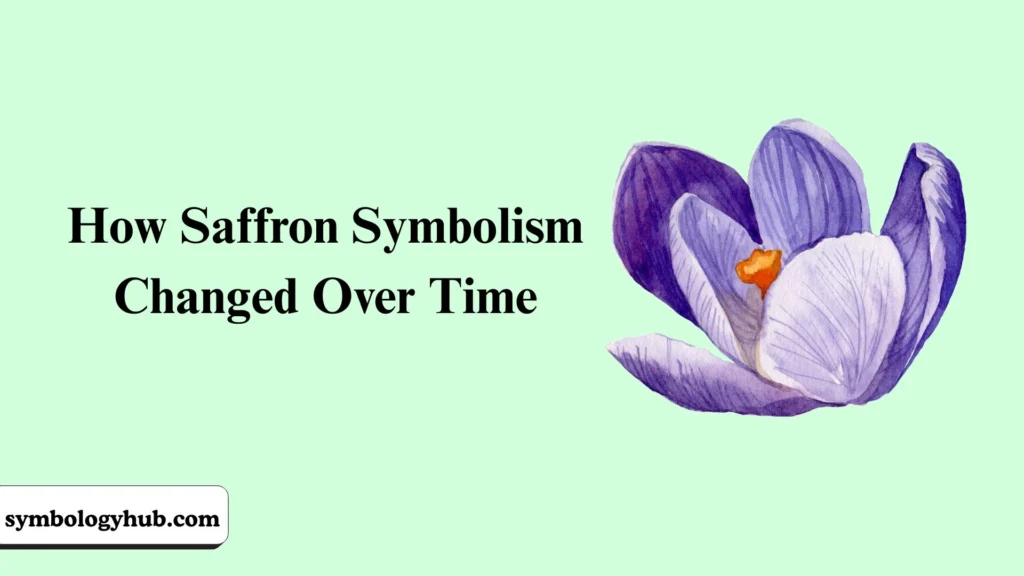 How Saffron Symbolism Changed Over Time