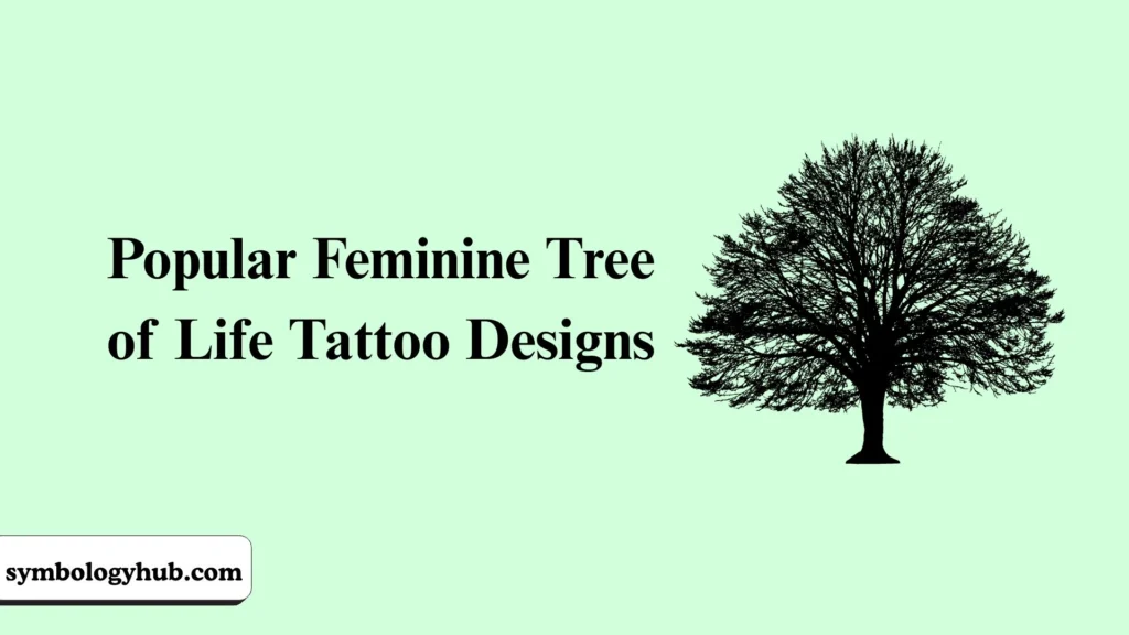 Popular Feminine Tree of Life Tattoo Designs