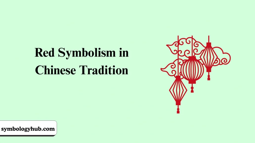 Red Symbolism in Chinese Tradition