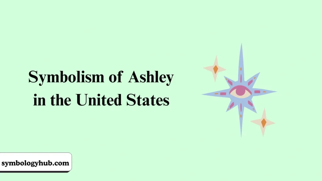 Symbolism of Ashley in the United States