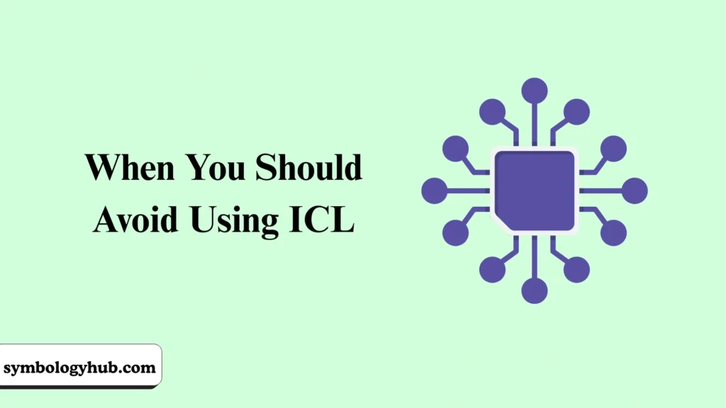 When You Should Avoid Using ICL